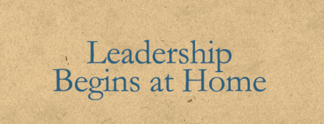 Read more about the article Leadership Starts at Home